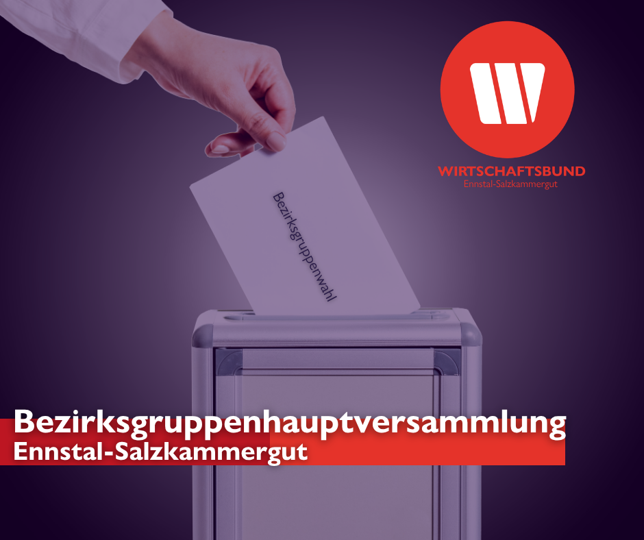 Mitglieder des Wirtschaftsbundes bei der Bezirksgruppenhauptversammlung mit Wahl und Austausch in Gröbming.