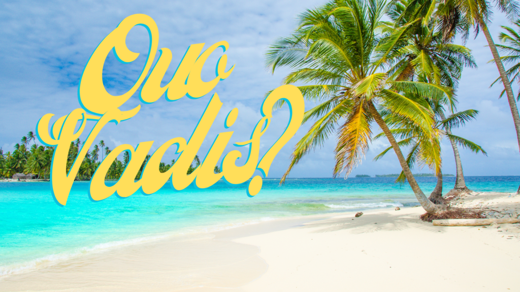 Insel mit Quo Vadis Schriftzug